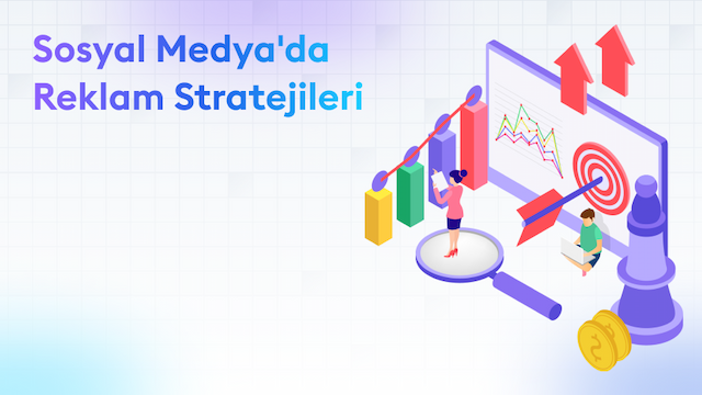 Sosyal Medya' da Reklam Stratejileri