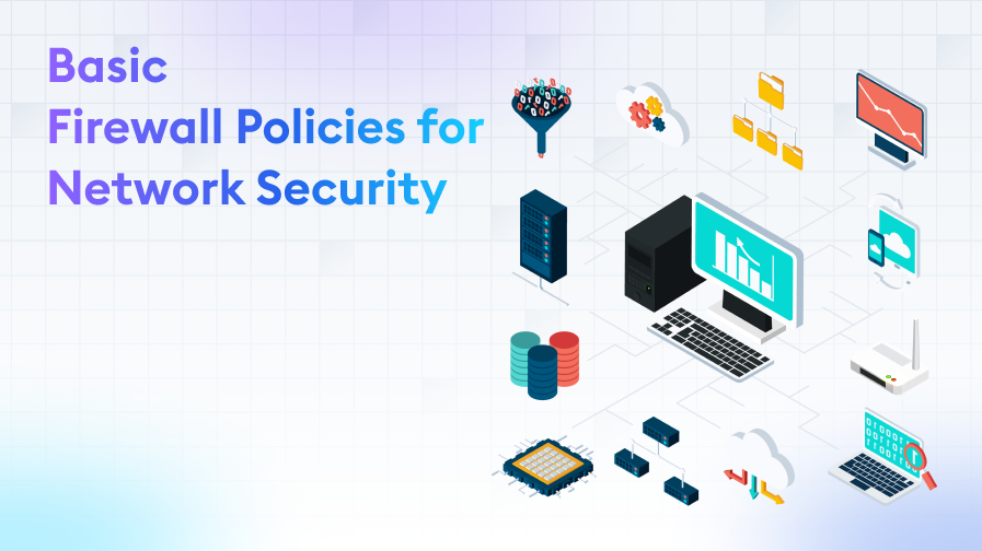 Basic-Firewall-Policies-for-Network-Security Basic Firewall Policies for Network Security