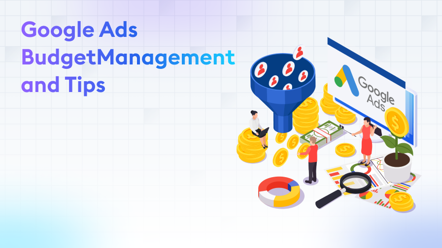 Google Ads Budget Management Google Ads Budget Management and Tips
