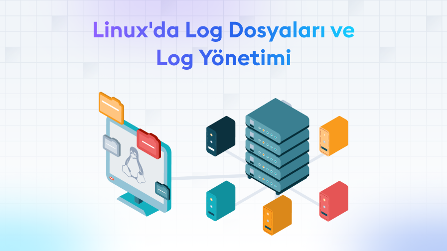Linux-da-Log-Dosyalari-ve-Log-Yonetimi Linux'da Log Dosyaları ve Log Yönetimi