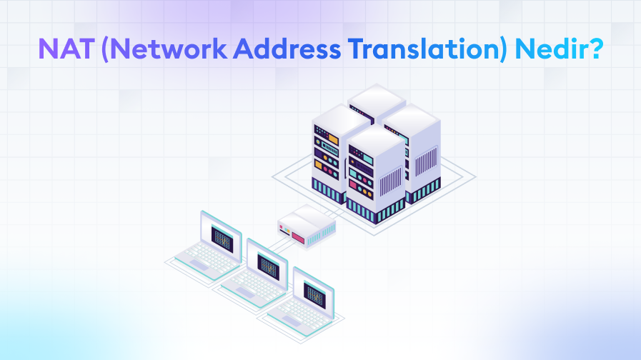 NAT-Network-Address-Translation-Nedir NAT (Network Address Translation) Nedir?