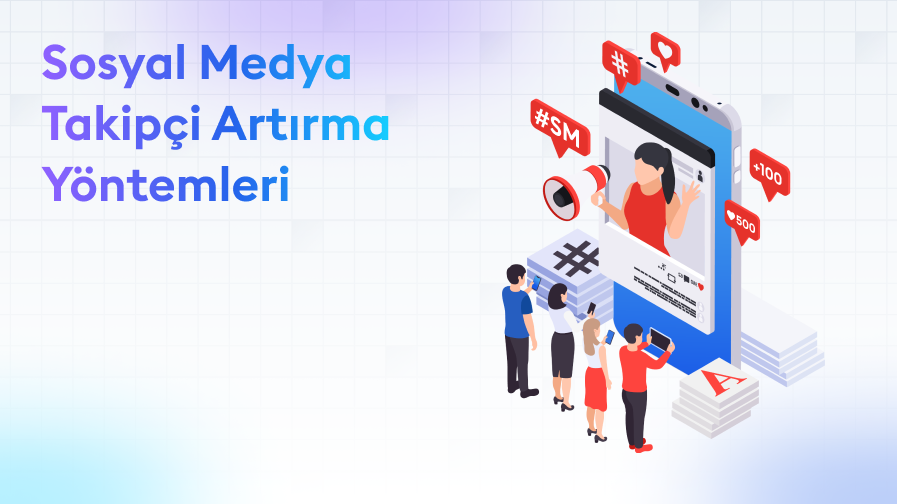 Sosyal Medya Takipci Artirma Sosyal Medya Takipçi Artırma Yöntemleri