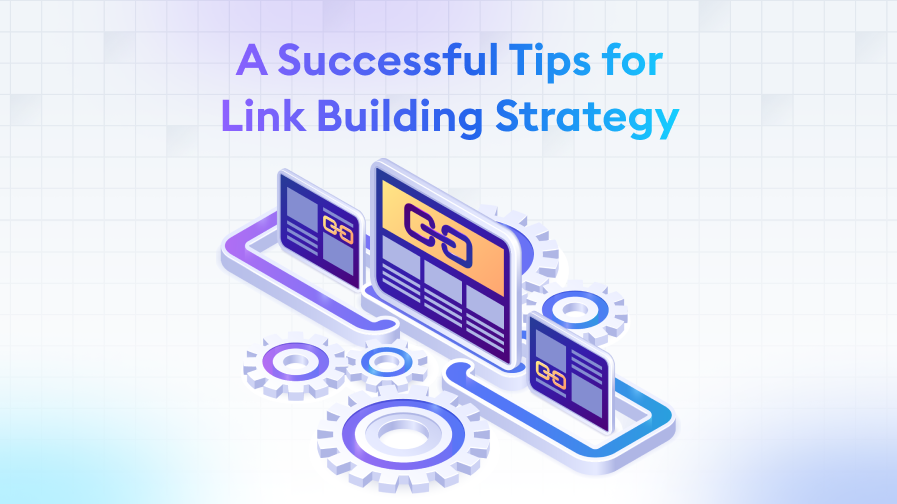 Link Building Strategy Tips for a Successful Link Building Strategy